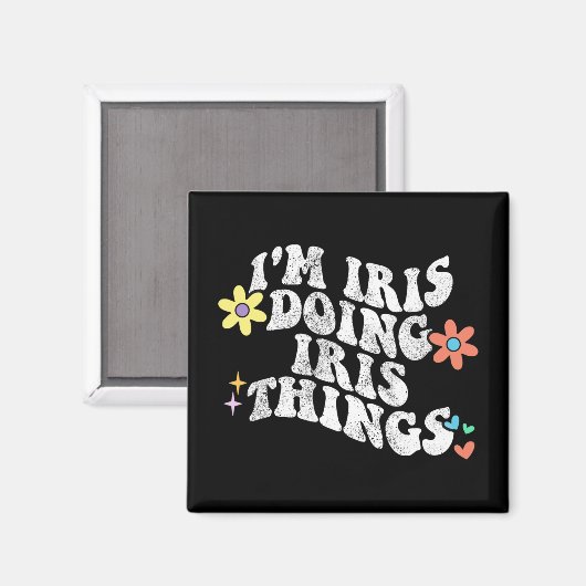 Groovy Im Iris Doing Iris Dingen Grappige Moederda Magneet (Voorkant / Achterkant)