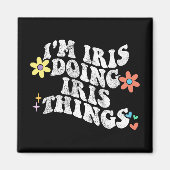 Groovy Im Iris Doing Iris Dingen Grappige Moederda Magneet (Voorkant)
