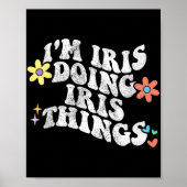 Groovy Im Iris Doing Iris Dingen Grappige Moederda Poster (Voorkant)