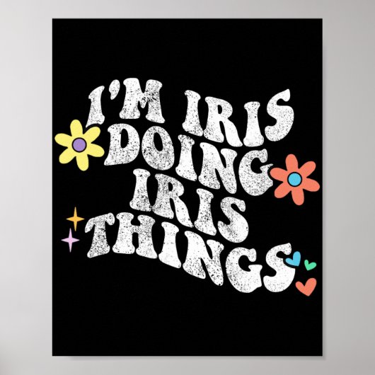 Groovy Im Iris Doing Iris Dingen Grappige Moederda Poster (Voorkant)