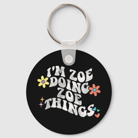 Groovy Im Zoe Doing Zoe Dingen Grappig Moederdag Sleutelhanger (Voorkant)