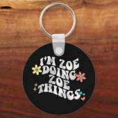 Groovy Im Zoe Doing Zoe Dingen Grappig Moederdag Sleutelhanger (Voorkant)