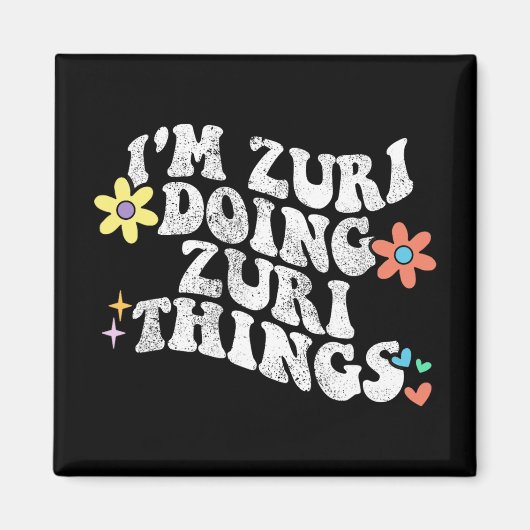 Groovy Im Zuri Doing Zuri Dingen Grappige Moederda Magneet (Voorkant)