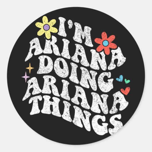 Groovy In Ariana Doing Ariana Dingen Grappige Moed Ronde Sticker (Voorkant)