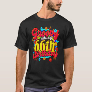 Groovy in mijn 66e verjaardag 66 jaar oud t-shirt
