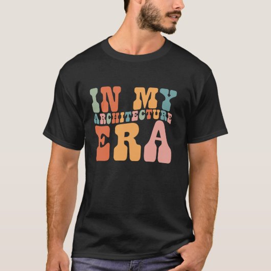 Groovy in Mijn Architectuur Era Architectuur Grapp T-shirt (Voorkant)
