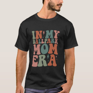 Groovy In Mijn Ballpark Moeder Era Softbal Basebal T-shirt