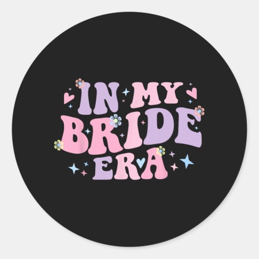 Groovy in mijn bruid tijdperk voor verloofde vrouw ronde sticker (Voorkant)