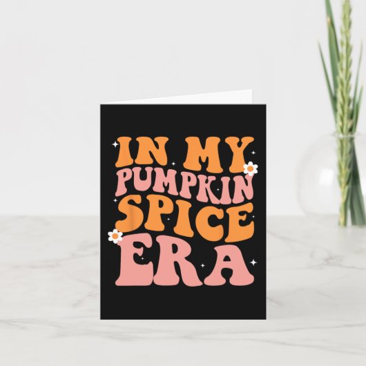 Groovy in mijn Pumpkin Spice Era Pumpkin Spice Her Kaart (Voorkant)