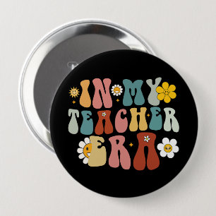 Groovy in mijn tijdperk als leraar Terug naar scho Ronde Button 4,0 Cm