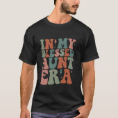 Groovy in My Blessed Aunt Era Blessed Aunt Funny R T-shirt (Voorkant)