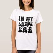 Groovy In My Bride Era T-shirt (Voorkant)