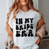 Groovy In My Bride Era T-shirt