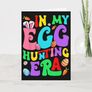 Groovy In My Egg Hunting Era Easter Eggs Easter Da Kaart