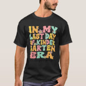 Groovy In My Last Day Of Kindergarten Autograph Er T-shirt (Voorkant)