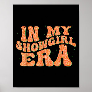 Groovy In My Showgirl Era Voor Mannen Vrouwen Kind Poster