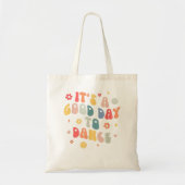 Groovy is een goede dag om grappige dansleraar te  tote bag (Voorkant)