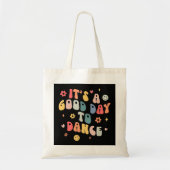 Groovy is een goede dag om grappige dansleraar te tote bag (Voorkant)