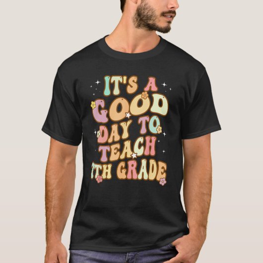 Groovy It s a Good Day to Teach 7th Grade Teaching T-shirt (Voorkant)