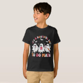 Groovy Its A Bootiful Day To Do Math Soky Math Tea T-shirt (Voorkant volledig)