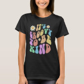 Groovy IT'S GROOVY TO BE KIND Retro Stop Bullying  T-shirt (Voorkant)