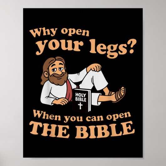 Groovy Jesus Why Open Your Legs When You Can Open  Poster (Voorkant)