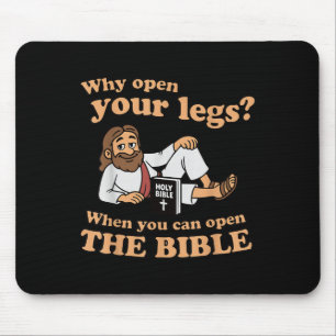 Groovy Jezus Waarom je benen openen als je de Muismat