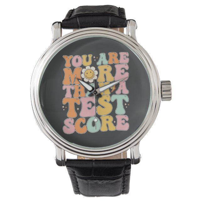 Groovy Jij Bent Meer Dan Een Testscore Testdag Horloge (Voorkant)