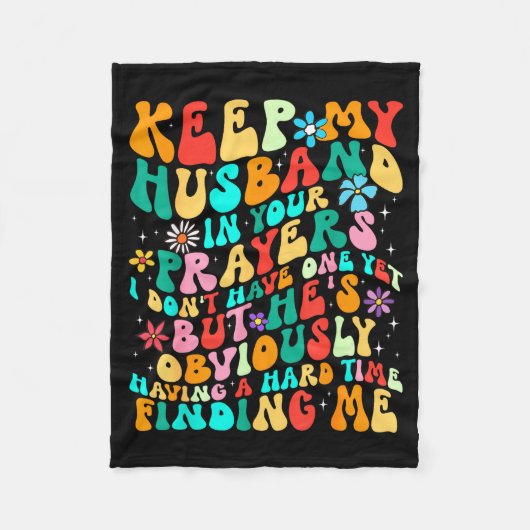 Groovy Keep My Husband In Your Prayers I Don't Hav Fleece Deken (Voorkant)