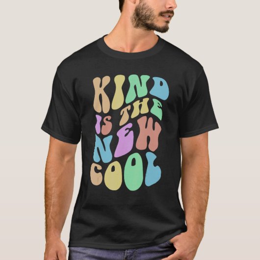 Groovy KIND IS THE NEW COOL Choose Be Kindness Ant T-shirt (Voorkant)