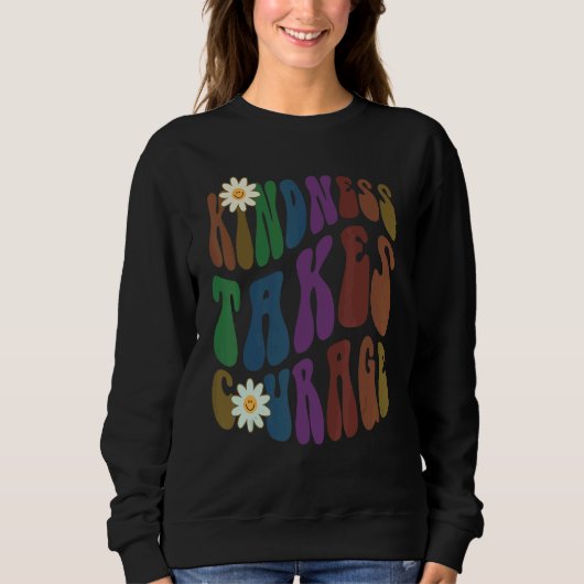 Groovy KINDNESS TAKES COURAGE Retro Anti Bullying  Trui (Voorkant)