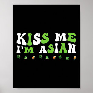 Groovy Kus Me Ik Ben Aziatisch St. Patricks Dag Kl Poster