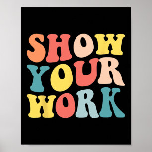 Groovy Laat Je Werk Zien Leuk Wiskunde Leraar Waar Poster