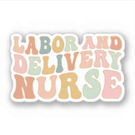 Groovy Labour and Delivery L&D Nurse, Baby Nurse Sticker