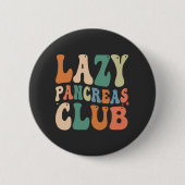 Groovy Lazy Pancreas Club Diabetes Awareness Funny Ronde Button 5,7 Cm (Voorkant)