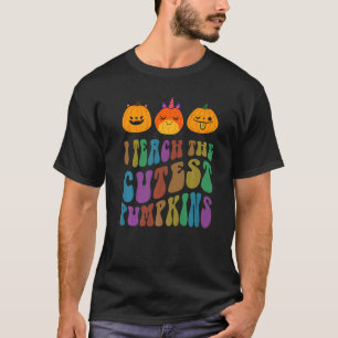 Groovy leraar die ik heb geleerd, de CUTEST PUMPKI T-shirt