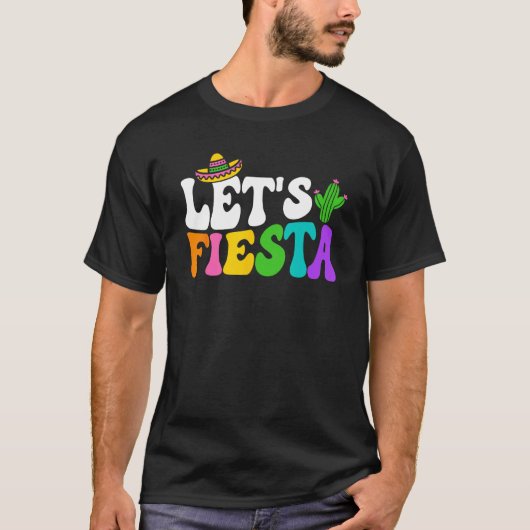 Groovy Let s Fiesta Cinco De Mayo Mexican Fiesta 5 T-shirt (Voorkant)