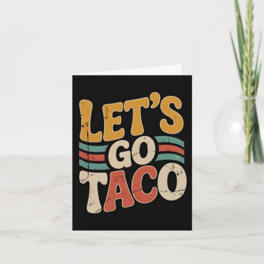 Groovy Let's Go Taco Design Grappig Kaart (Voorkant)