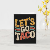 Groovy Let's Go Taco Design Grappig Kaart (Gele Bloem)