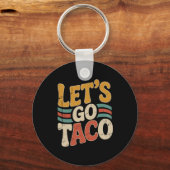 Groovy Let's Go Taco Design Grappig Sleutelhanger (Voorkant)