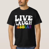 Groovy Live Lach Lesbische LGBT Pride T-shirt (Voorkant)