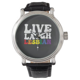 Groovy Live Laugh Lesbische LGBT Pride Horloge