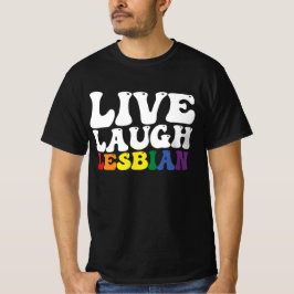 Groovy Live Laugh Lesbische LGBT Pride T-shirt