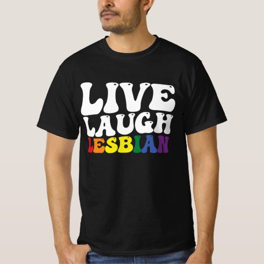 Groovy Live Laugh Lesbische LGBT Pride T-shirt (Voorkant)