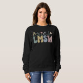 Groovy LMSW Bloemen erkend Master Social Worker Trui (Voorkant volledig)