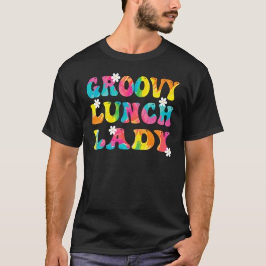 Groovy Lunch Lady Cafeteria Back To School Lunch L T-shirt (Voorkant)