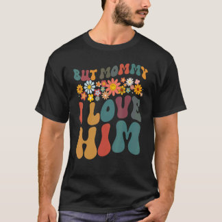 Groovy, maar mama, ik hou van zijn bloeiende ouder t-shirt