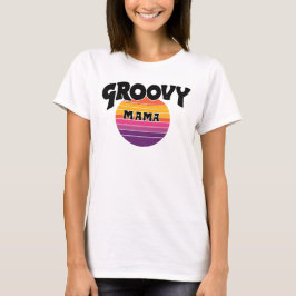 Groovy Mama T-shirt