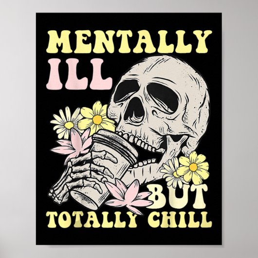 Groovy Mentally Ill But Totally Chill Halloween Sk Poster (Voorkant)