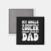 Groovy Mijn oom is zeker cooler dan mijn vader Magneet (Voorkant / Achterkant)